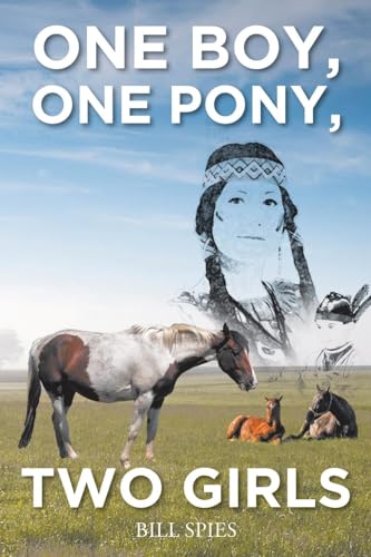 One Boy, One Pony, Two Girls One Boy, One Pony, Two Girls von The Reading Glass Books