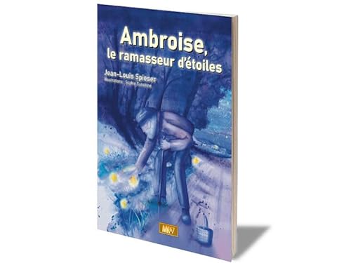 Ambroise, le ramasseur d'étoiles Ambroise, le ramasseur d'étoiles von MK67 KAMISHIBAI