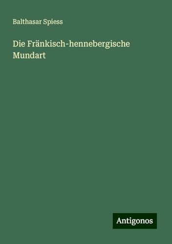 Die Fränkisch-hennebergische Mundart