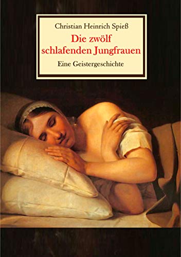 Die zwölf schlafenden Jungfrauen - Eine Geistergeschichte von Books on Demand