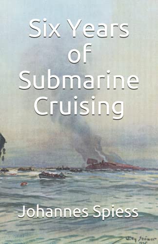 Six Years of Submarine Cruising