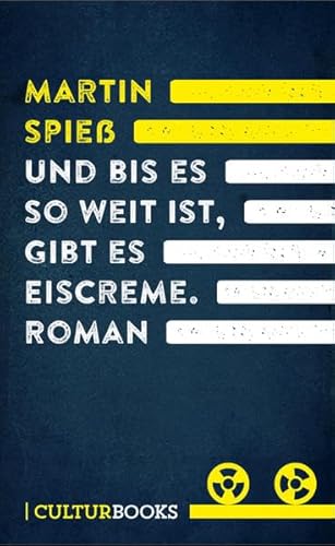 Und bis es so weit ist, gibt es Eiscreme: Roman