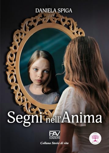 Segni nell'anima (Storie di vita) von Pav Edizioni