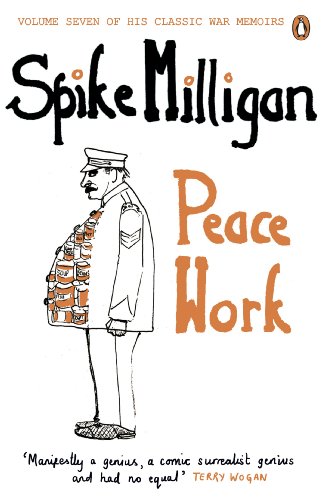 Peace Work (Spike Milligan War Memoirs) von Penguin