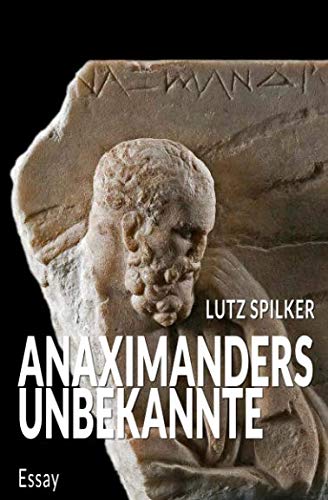 Anaximanders Unbekannte Anaximanders Unbekannte von Independently published