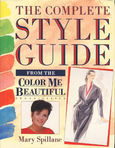 The Complete Style Guide from the "Color Me Beautiful" Organisation
