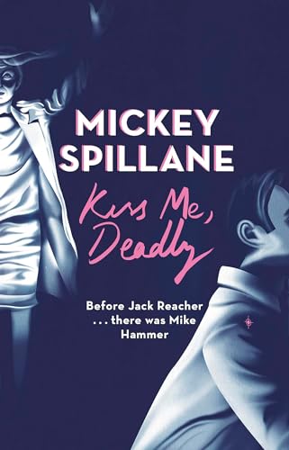 Kiss Me Deadly (Mike Hammer) von Orion