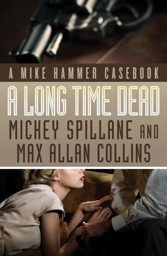 Long Time Dead: A Mike Hammer Casebook
