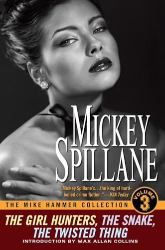 The Mike Hammer Collection, Volume III: The Girl Hunters/ the Snake/ the Twisted Thing von Berkley