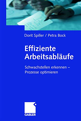 Effiziente Arbeitsabläufe: Schwachstellen erkennen ― Prozesse optimieren von Gabler Verlag