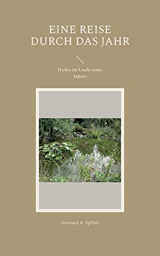 Eine Reise durch das Jahr: Haiku im Laufe eines Jahres von Books on Demand