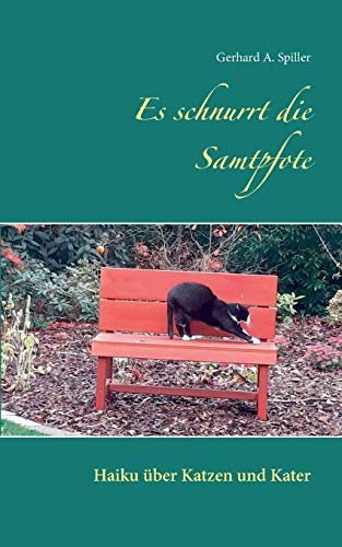 Es schnurrt die Samtpfote: Haiku über Katzen und Kater