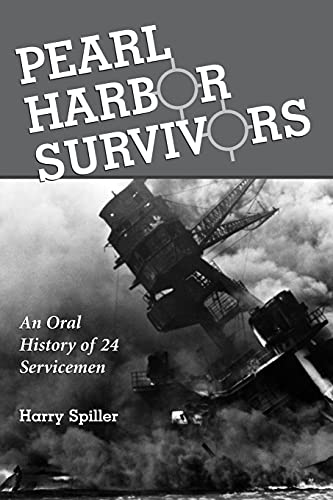 Pearl Harbor Survivors: An Oral History of 24 Servicemen von McFarland & Company