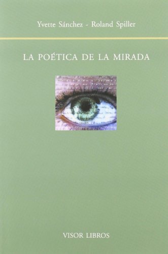 La poética de la mirada (Biblioteca Filologica Hispana, Band 82) La poética de la mirada (Biblioteca Filologica Hispana, Band 82) von VISOR LIBROS, S.L.