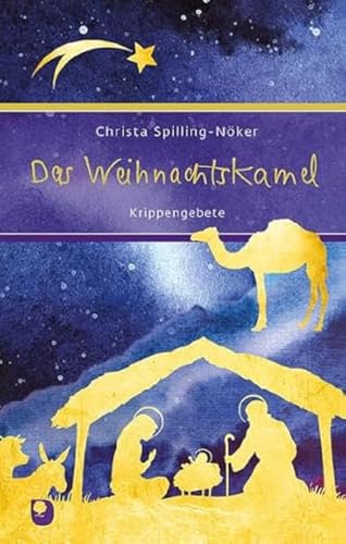 Das Weihnachtskamel: Krippengebete (Eschbacher Präsent) von Eschbach Verlag Am