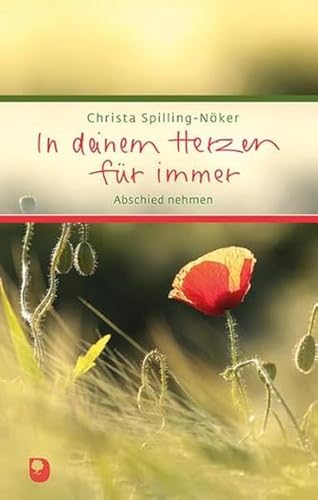 In deinem Herzen für immer: Abschied nehmen (Eschbacher Präsent) von Verlag am Eschbach