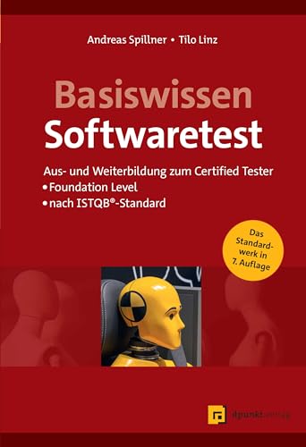 Basiswissen Softwaretest: Aus- und Weiterbildung zum Certified Tester – Foundation Level nach ISTQB®-Standard von dpunkt.verlag GmbH