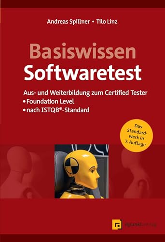 Basiswissen Softwaretest: Aus- und Weiterbildung zum Certified Tester – Foundation Level nach ISTQB®-Standard von Dpunkt.Verlag GmbH