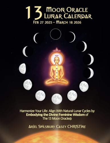 2025 13 Moon Oracle® Lunar Calendar: Harmonize Your Life: Align With Natural Lunar Cycles by Embodying the Divine Feminine Wisdom of The 13 Moon Oracle von CoFlow Creative, Inc.