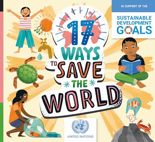 17 Ways to Save the World 17 Ways to Save the World von Franklin Watts