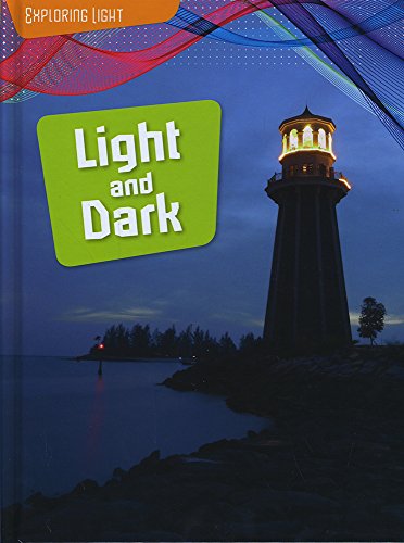 Light and Dark (Exploring Light)
