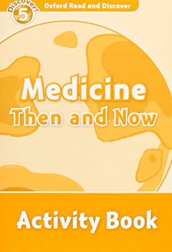 Oxford Read and Discover 5. Medicine Then and Now Activity Book Oxford Read and Discover 5. Medicine Then and Now Activity Book von Oxford University Press