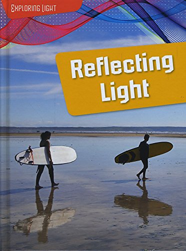 Reflecting Light (Exploring Light)