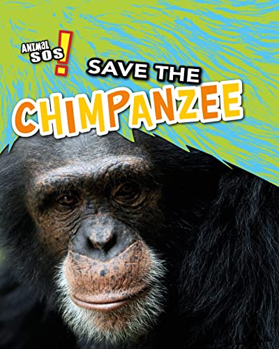 Save the Chimpanzee (Animal SOS) von Raintree