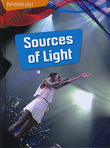 Sources of Light (Exploring Light)