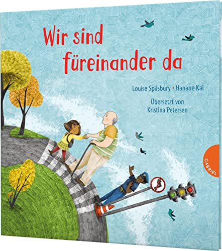 Weltkugel 7: Wir sind füreinander da: Sach-Bilderbuch über Regeln und Verantwortung (7) von Gabriel Verlag