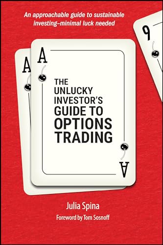 The Unlucky Investor's Guide to Options Trading von John Wiley & Sons Inc