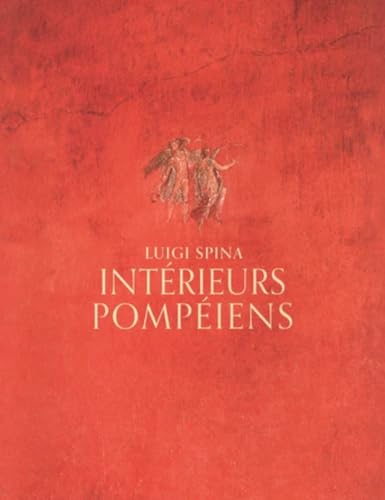 Intérieurs pompéiens. Ediz. illustrata von 5 Continents Editions