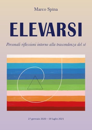Elevarsi. Personali riflessioni intorno alla trascendenza del sè von Youcanprint