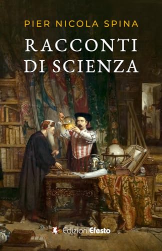 Racconti di scienza (De ortibus et occasibus) von Edizioni Efesto