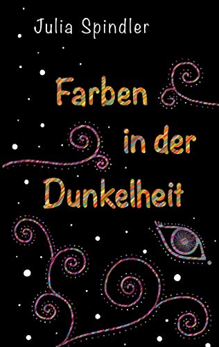 Farben in der Dunkelheit von Books on Demand