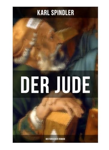 Der Jude (Historischer Roman) von Musaicum Books