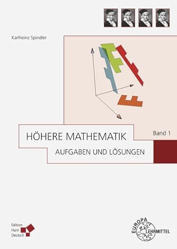 Höhere Mathematik Aufgaben und Lösungen Band 1 von Europa-Lehrmittel