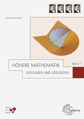Höhere Mathematik Aufgaben und Lösungen Band 2 von Europa-Lehrmittel