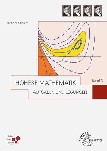 Höhere Mathematik Aufgaben und Lösungen Band 3 von Europa Lehrmittel Verlag