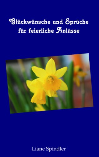 Glückwünsche und Sprüche für feierliche Anlässe von Books on Demand