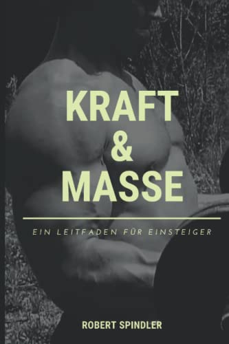Kraft & Masse: Ein Leitfaden für Einsteiger von Independently published