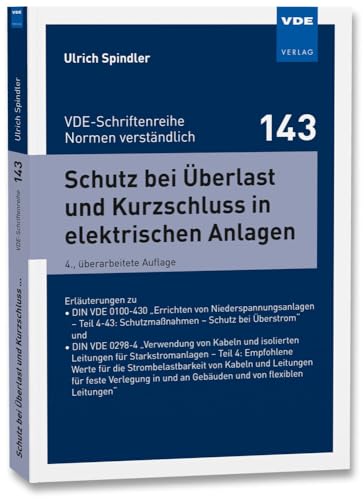 Schutz bei Überlast und Kurzschluss in elektrischen Anlagen: Erläuterungen zu• DIN VDE 0100-430 „Errichten von Niederspannungsanlagen – Teil ... ... die Strombelastbarkeitvon Kabeln und Leitunge Schutz bei Überlast und Kurzschluss in elektrischen Anlagen: Erläuterungen zu• DIN VDE 0100-430 „Errichten von Niederspannungsanlagen – Teil ... ... die Strombelastbarkeitvon Kabeln und Leitunge