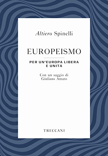 Europeismo. Per un'Europa libera e unita (Voci)