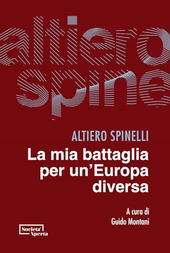 La mia battaglia per un'Europa diversa von Edizioni Società Aperta