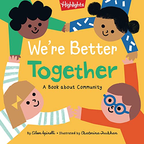 We're Better Together: A Book About Community (Highlights Books of Kindness) von Highlights Press