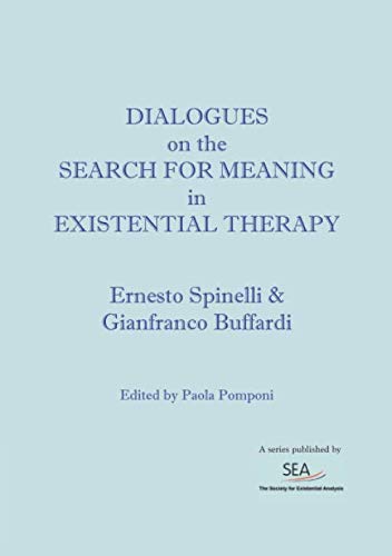 Dialogues on the search for meaning in Existential Therapy (SEA Dialogues, Band 1) von Independently published
