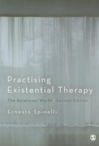Practising Existential Therapy: The Relational World von Sage Publications