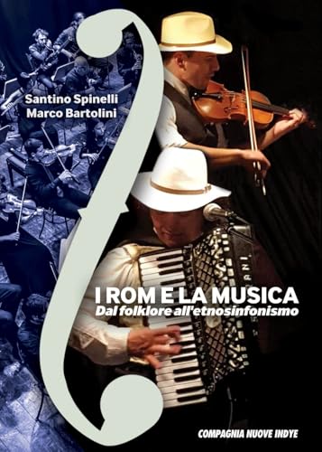 I ROM E LA MUSICA: Dal folklore all'etnosinfonismo von COMPAGNIA NUOVE INDYE - Look Studio Srl