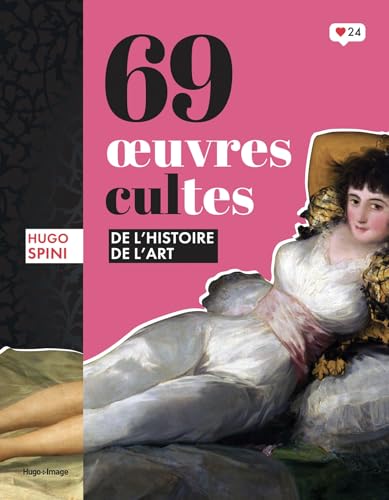 69 oeuvres cultes de l'histoire de l'art 69 oeuvres cultes de l'histoire de l'art von HUGO IMAGE