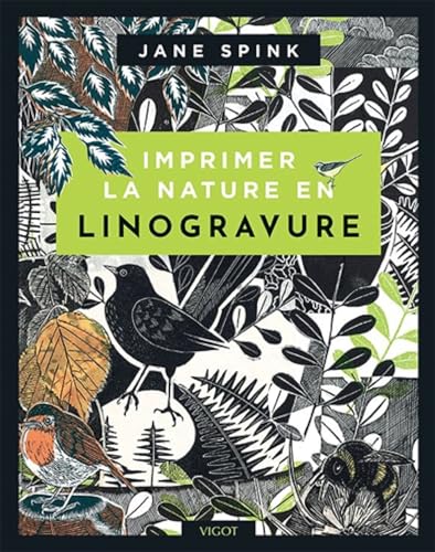 Imprimer la nature en linogravure von VIGOT